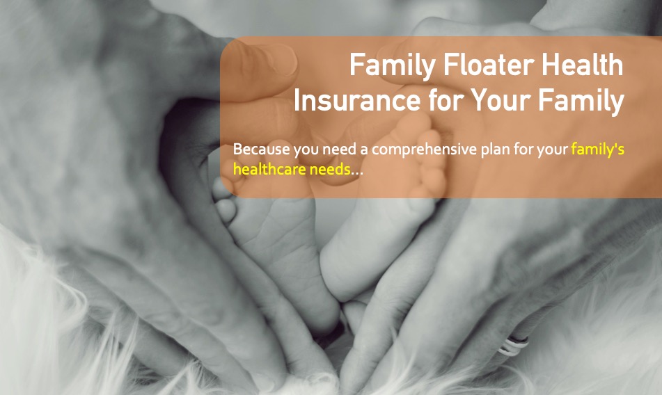 Family Floater Insurance Cover in India | TheSWO